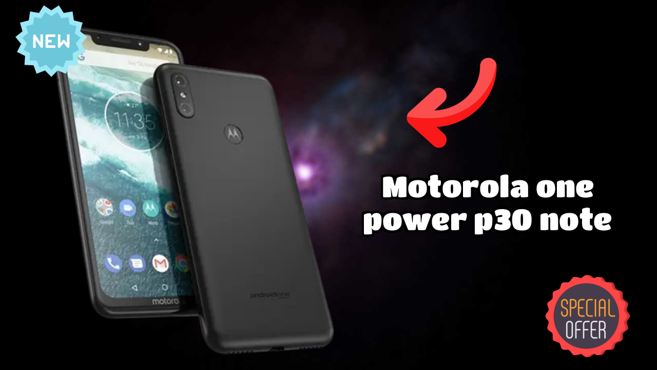 Motorola Motorola One Power (P30 Note) - Best Camera Phone Under ₹17,999
