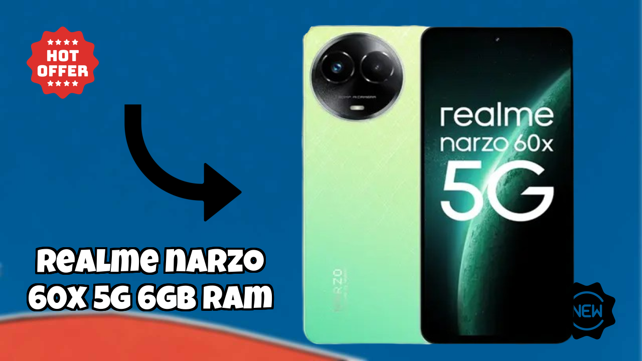 Realme Narzo 60X 5G 6GB RAM at ₹14,399 - Complete Buying Guide