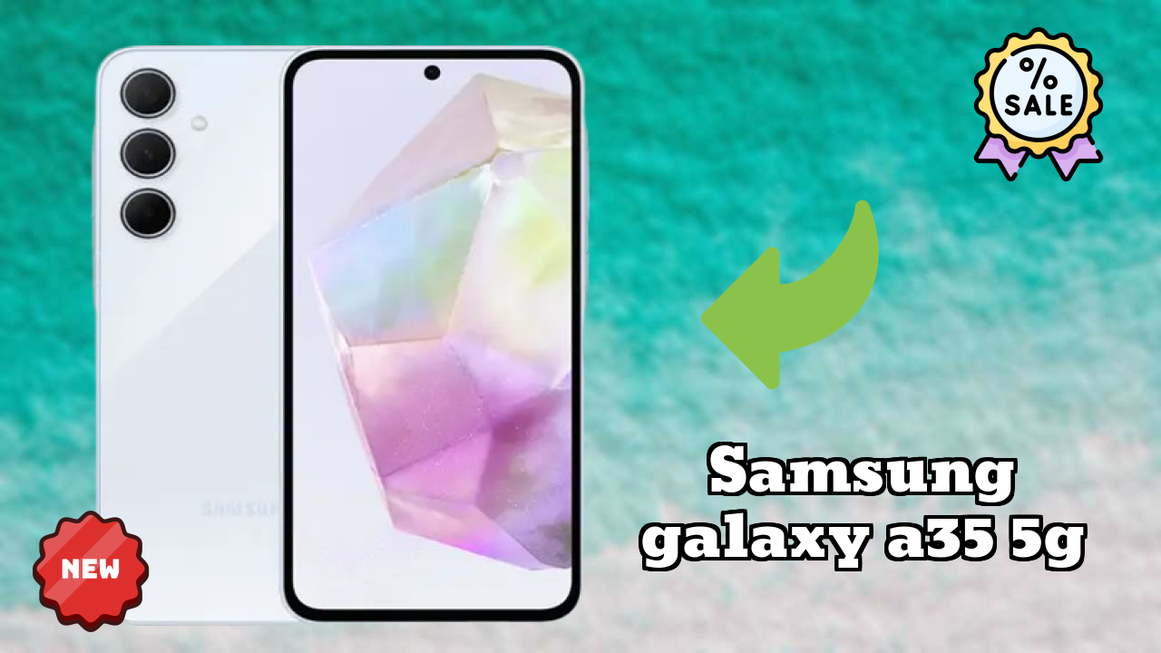 Samsung Galaxy A35 5G vs Samsung: Which Should You Choose?