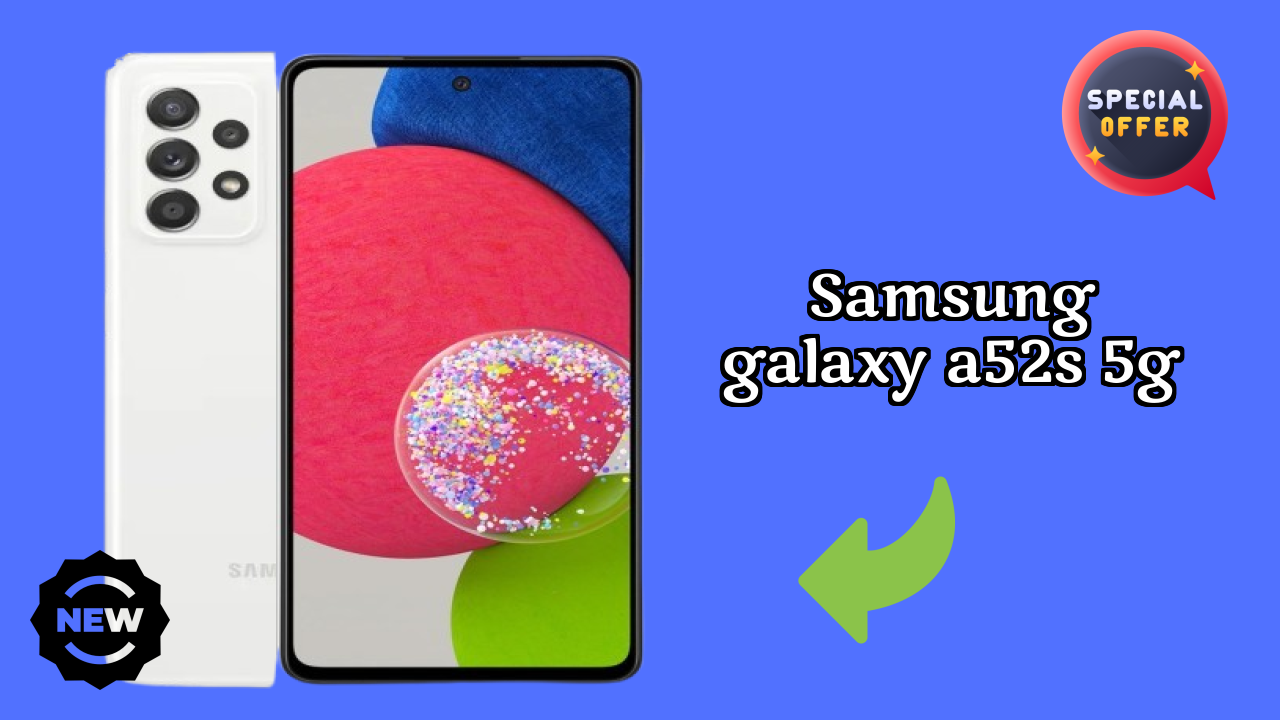 Samsung Galaxy A52s 5G Display Technology: Super AMOLED Review