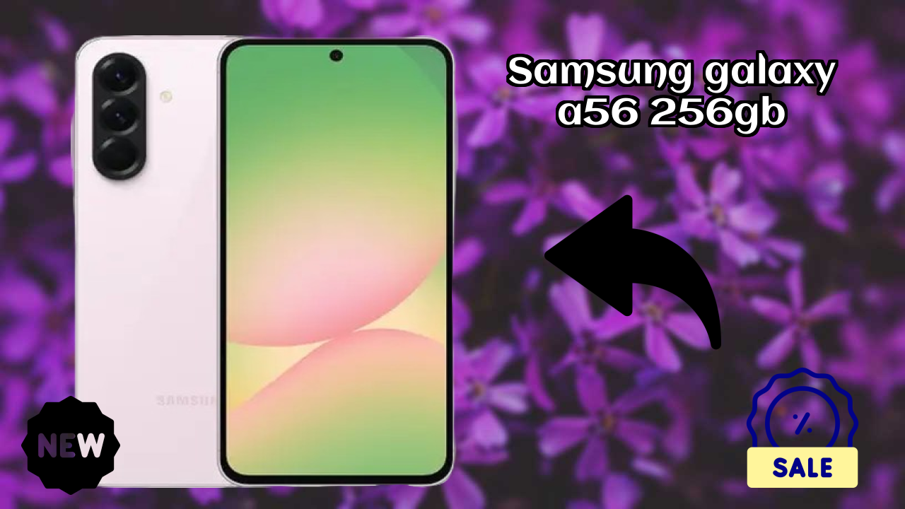 Samsung Galaxy A56 256GB Display Technology: Super AMOLED Explained