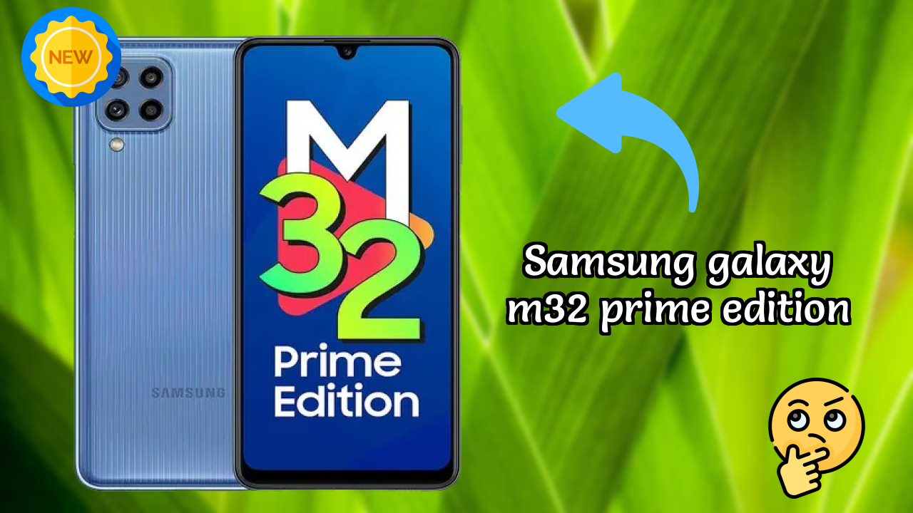 Samsung Galaxy M32 Prime Edition Price Drop Alert: Now at ₹10,999