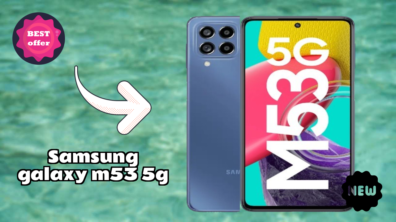 Samsung Galaxy M53 5G Price Review: ₹20,999 Complete Analysis