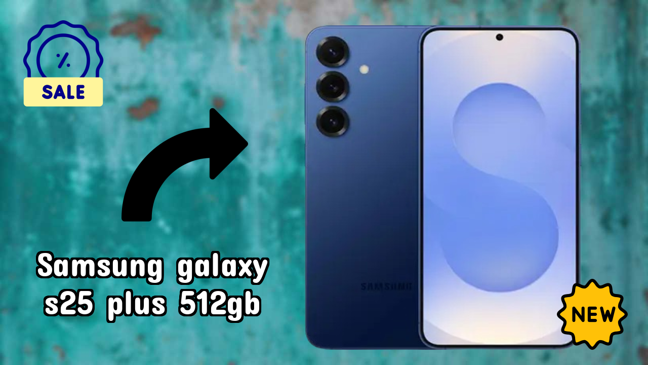 Samsung Galaxy S25 Plus 512GB Display Quality: Dynamic AMOLED 2x Explained