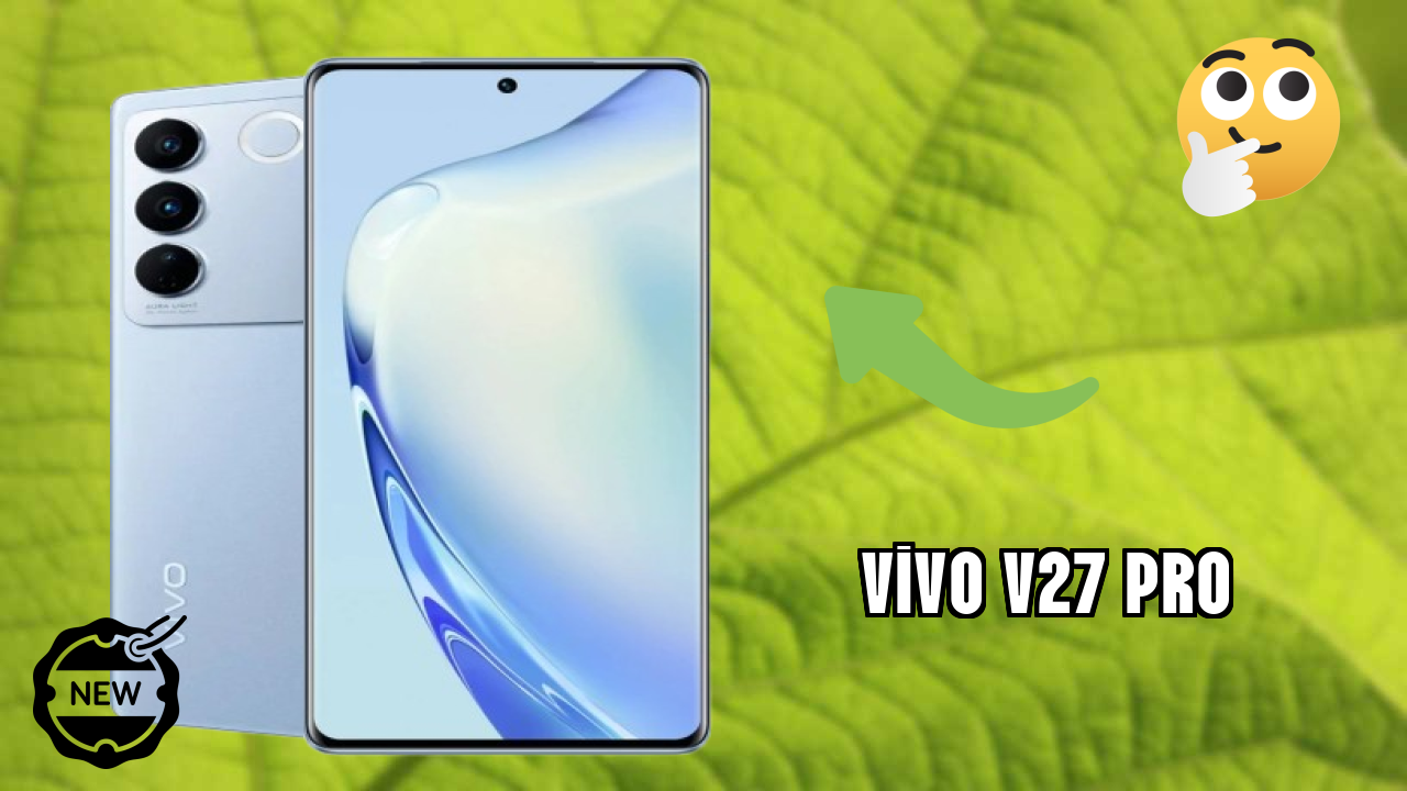 Vivo V27 Pro Display Size: 6.78 Inches (17.22 Cm) Screen Review
